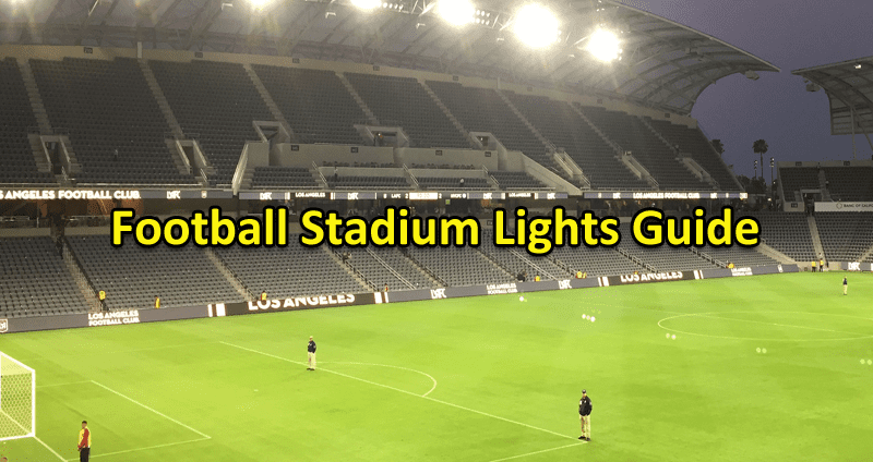 Football-stadium-lights-guide