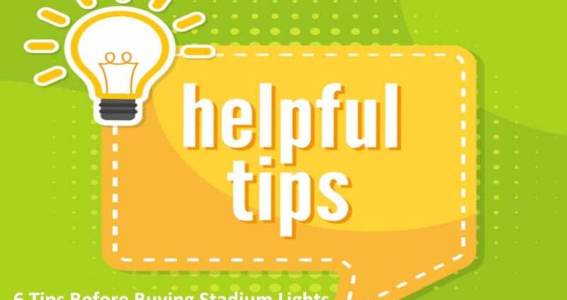 6-tips-before-buying-led-stadium-lights